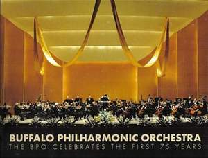 Buffalo Philharmonic Orchestra:: The BPO Celebrates the First 75 Years