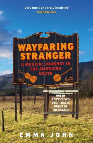 Wayfaring Stranger: A Musical Journey in the American South