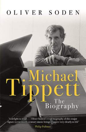 Michael Tippett: The Biography