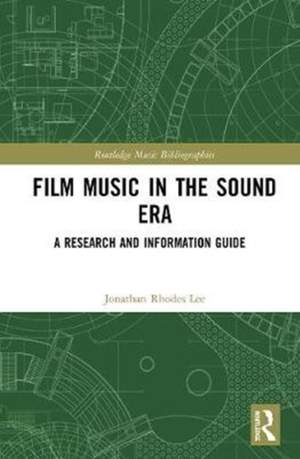 Film Music in the Sound Era: A Research and Information Guide, 2 Volume Set Product Image