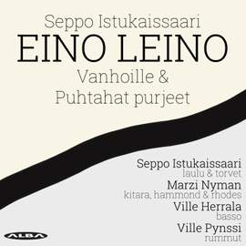 Eino Leino: Vanhoille & Puhtahat purjeet
