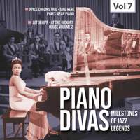 Milestones of Jazz Legends: Piano Divas, Vol. 7
