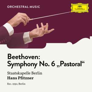 Beethoven: Symphony No. 6 in F Major, Op. 68 'Pastoral'