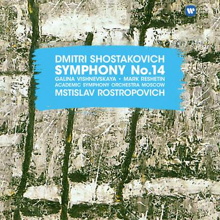Shostakovich: Symphony No. 14, Op. 135