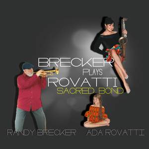 Brecker Plays Rovatti - A Sacred Bond