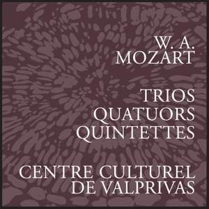 Mozart: Trios, Quatuors & Quintettes