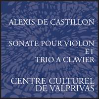 Castillon: Piano Trio No. 2, Op. 17b & Violin Sonata in C Major, Op. 6