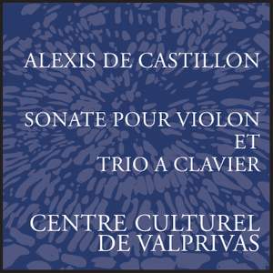 Castillon: Piano Trio No. 2, Op. 17b & Violin Sonata in C Major, Op. 6