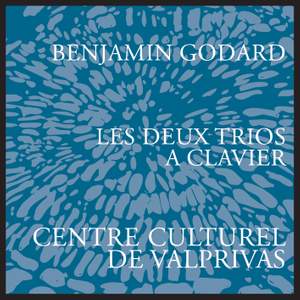 Godard: Piano Trios, Opp. 32 & 72