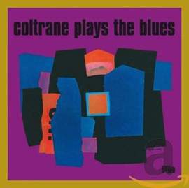 Coltrane Plays the Blues + 5 Bonus Tracks
