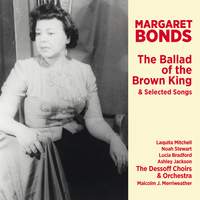 Margaret Bonds: The Ballad Of The Brown King & Selected Songs