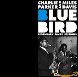 Bluebird - Legendary Savoy Sessions