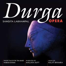 Durga Opera - the Epic Tale of the Ten-Armed Warrior Goddess