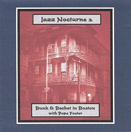 Jazz Nocturne 2 - Bunk & Bechet in Boston