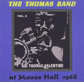 The Thomas Band At Moose Hall 1968 - the Connecticut Traditional Jazz Club Vol 2