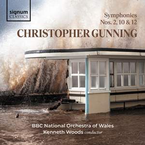 Christopher Gunning: Symphonies Nos. 10, 2 and 12