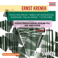 Krenek: Tricks and Trifles, Orchestral Pieces, Symphonie 'Pallas Athene' & Potpourrie