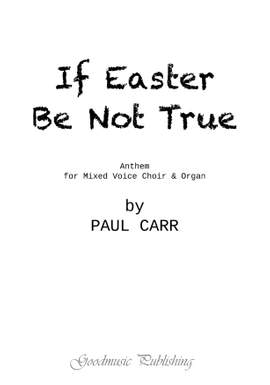 Paul Carr: If Easter Be Not True