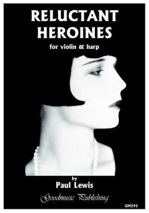 Paul Lewis: Reluctant Heroines (Vln & Harp)