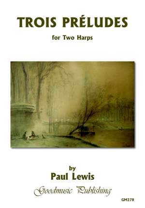 Paul Lewis: Trois Preludes for two harps