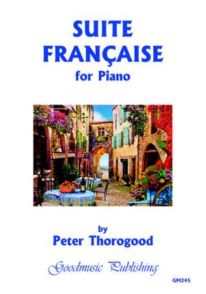Peter Thorogood: Suite Francaise