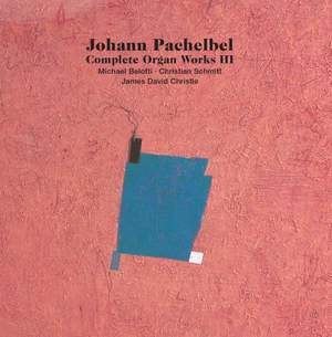 Pachelbel: Complete Organ Works, Vol. 3