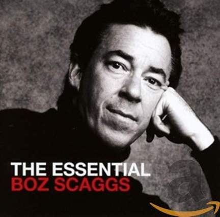 The Essential Boz Scaggs
