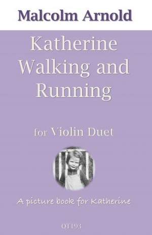 Malcolm Arnold: Katherine Walking and Running