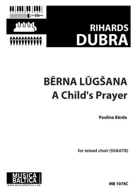 Dubra, Rihards: Bērna lūgsana (A Child's Prayer)
