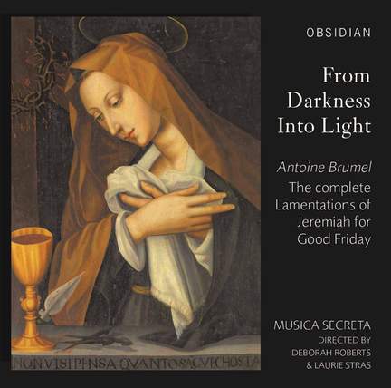Antoine Brumel: From Darkness Into Light