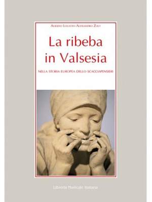 Alberto Lovatto_Alessandro Zolt: La Ribeba In Valsesia
