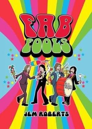 Fab Fools: The Last Ever Untold Beatles Story