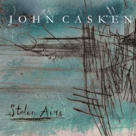 John Casken: Stolen Airs