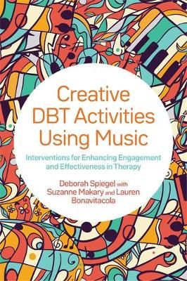 Creative DBT Activities Using Music: Interventions for Enhancing Engagement and Effectiveness in Therapy