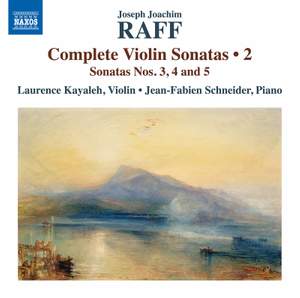 Joseph Joachim Raff: Complete Violin Sonatas, Vol. 2