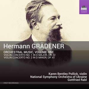 Hermann Grädener: Orchestral Music, Volume One