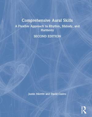 Comprehensive Aural Skills: A Flexible Approach to Rhythm, Melody, and Harmony