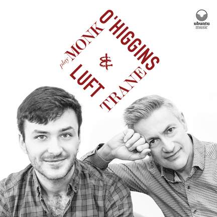 O'Higgins & Luft Play Monk & Trane