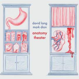 David Lang/Mark Dion: Anatomy Theater