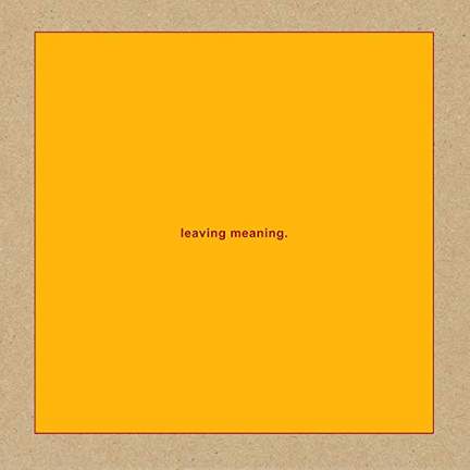 Leaving Meaning