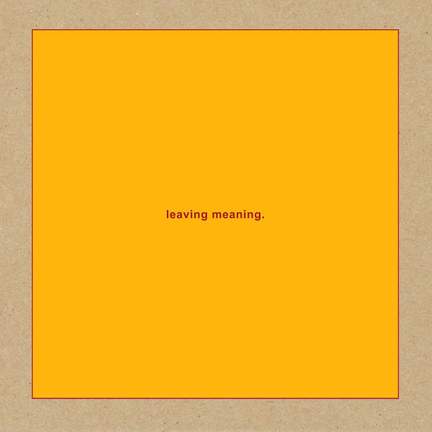 Leaving Meaning