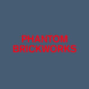 Phantom Brickworks (iv & V)