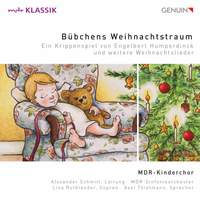 Bübchens Weihnachtstraum: Ein Krippenspiel von Engelbert Humperdinck und weitere Weihnachtslieder