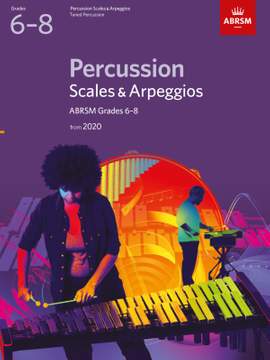ABRSM: Percussion Scales & Arpeggios, ABRSM Grades 6-8