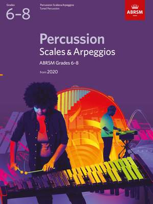 ABRSM Percussion Scales & Arpeggios from 2020, Grades 6-8