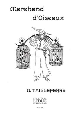 Germaine Tailleferre: Marchand d'oiseaux