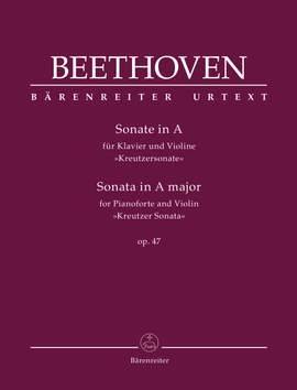 Beethoven, Ludwig van: Sonata for Pianoforte and Violin in A major op. 47 "Kreutzer Sonata"