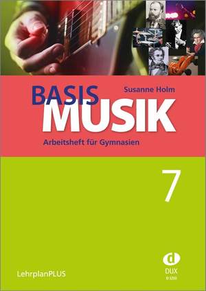 Susanne Holm: Basis Musik 7 - Arbeitsheft