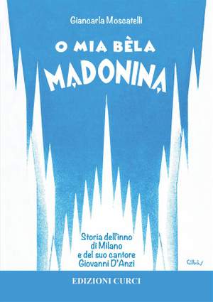 Giancarla Moscatelli: O mia bèla Madonina