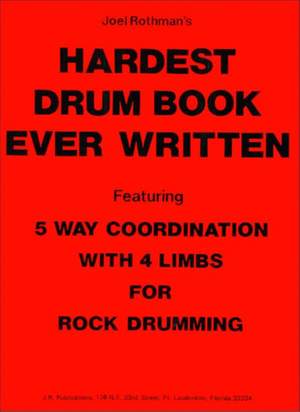 Joel Rothman: The Hardest Drum Book Ever